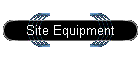 Site Equipment