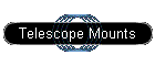 Telescope Mounts